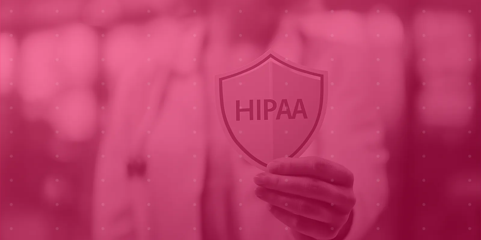 Physician holding a HIPAA badge. Image for Article